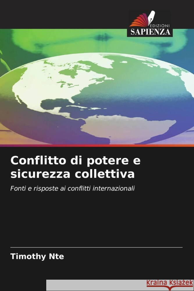 Conflitto di potere e sicurezza collettiva Timothy Nte 9786205682722 Edizioni Sapienza - książka