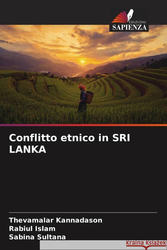 Conflitto etnico in SRI LANKA Kannadason, Thevamalar, Islam, Rabiul, Sultana, Sabina 9786206296911 Edizioni Sapienza - książka