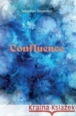 Confluence S?bastien Sorrentino 9782414581597 Edilivre - książka