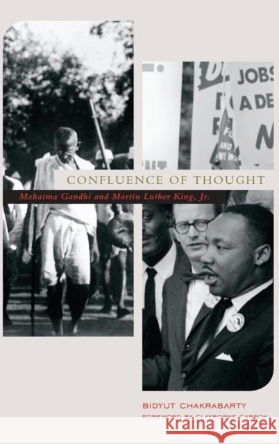 Confluence of Thought: Mahatma Gandhi and Martin Luther King, Jr. Chakrabarty, Bidyut 9780199951215 Oxford University Press, USA - książka