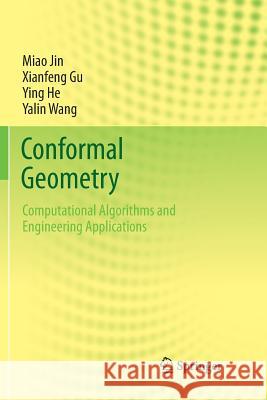 Conformal Geometry: Computational Algorithms and Engineering Applications Jin, Miao 9783030092023 Springer - książka