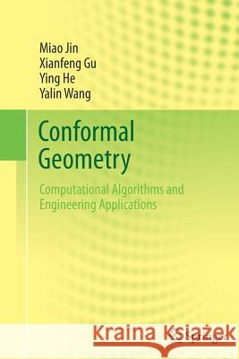 Conformal Geometry: Computational Algorithms and Engineering Applications Jin, Miao 9783319753300 Springer - książka
