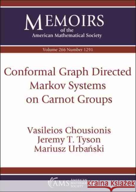 Conformal Graph Directed Markov Systems on Carnot Groups Vasileios Chousionis Jeremy T. Tyson Mariusz Urbanski 9781470442156 American Mathematical Society - książka