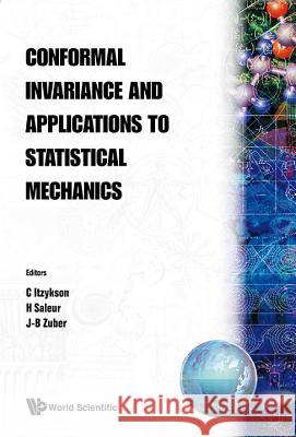 Conformal Invariance and Applications to Statistical Mechanics Itzykson, C. 9789971506056 World Scientific Publishing Company - książka