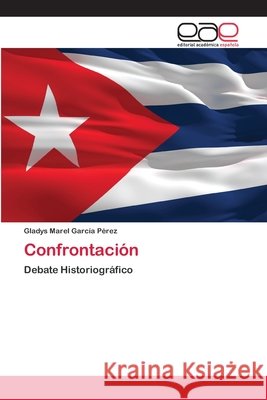 Confrontación García Pérez, Gladys Marel 9783659014765 Editorial Acad Mica Espa Ola - książka