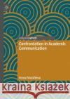 Confrontation in Academic Communication Vassileva, Irena 9783031327353 Springer International Publishing AG