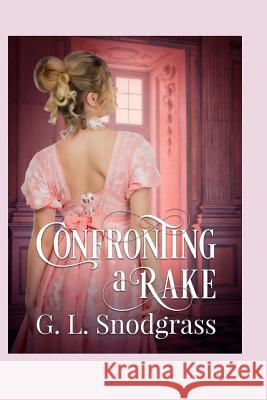 Confronting a Rake G. L. Snodgrass 9781534623798 Createspace Independent Publishing Platform - książka