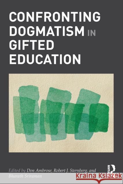 Confronting Dogmatism in Gifted Education Donald Ambrose 9780415894470 Routledge - książka