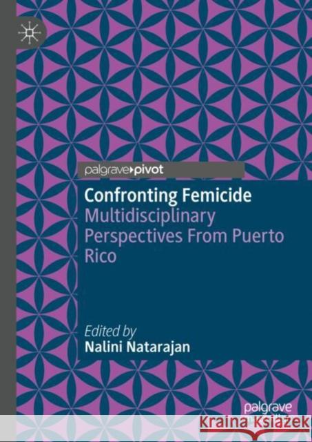 Confronting Femicide: Multidisciplinary Perspectives From Puerto Rico  9783031711343 Springer International Publishing AG - książka