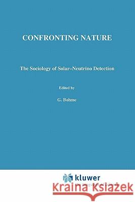 Confronting Nature: T́he Sociology of Solar-Neutrino Detection Pinch, T. 9789048184248 Not Avail - książka