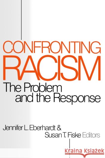 Confronting Racism: The Problem and the Response Eberhardt, Jennifer 9780761903673 Sage Publications - książka