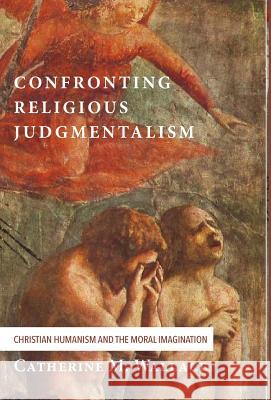 Confronting Religious Judgmentalism Catherine M Wallace 9781498228893 Cascade Books - książka