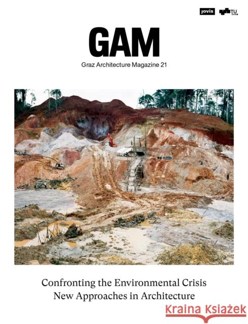 Confronting the Environmental Crisis: New Approaches in Architecture Architekturfakult?t Der Technischen Univ Alexander Passer Marcella Rusch 9783986121884 Jovis Verlag - książka
