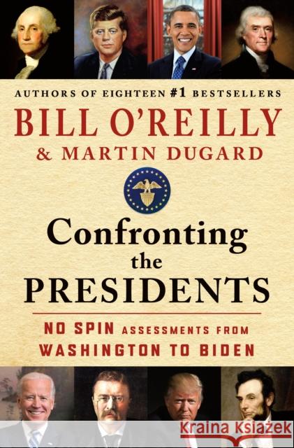 Confronting the Presidents: No Spin Assessments from Washington to Biden Martin Dugard 9781250346414 St. Martin's Press - książka