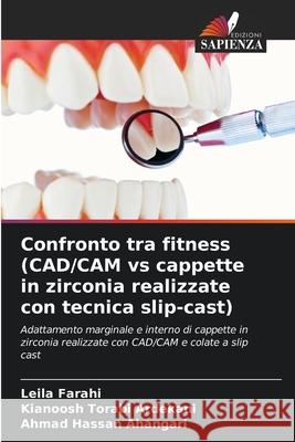 Confronto tra fitness (CAD/CAM vs cappette in zirconia realizzate con tecnica slip-cast) Farahi, Leila, Torabi Ardekani, Kianoosh, Hassan Ahangari, Ahmad 9786209030796 Edizioni Sapienza - książka