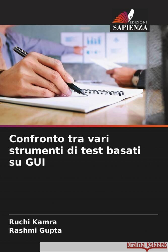 Confronto tra vari strumenti di test basati su GUI Kamra, Ruchi, Gupta, Rashmi 9786205451601 Edizioni Sapienza - książka