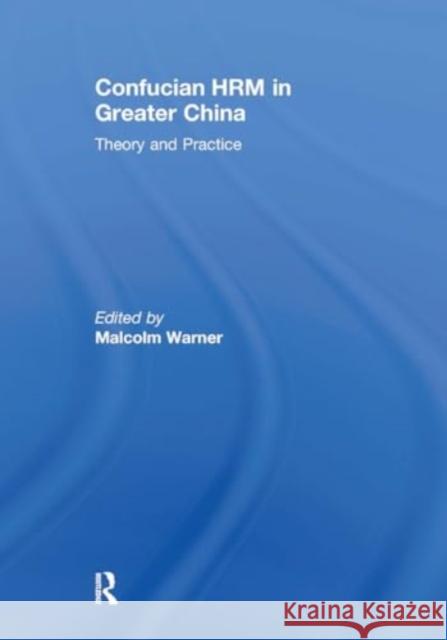 Confucian Hrm in Greater China: Theory and Practice Malcolm Warner 9781032924915 Routledge - książka