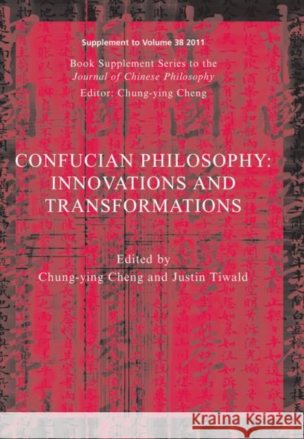 Confucian Philosophy: Innovations and Transformations Chung-Ying Cheng 9781118364338 Wiley-Blackwell - książka