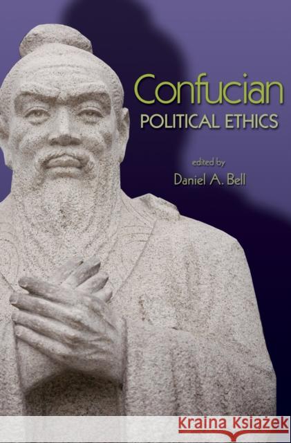 Confucian Political Ethics Daniel Bell 9780691130057 Princeton University Press - książka