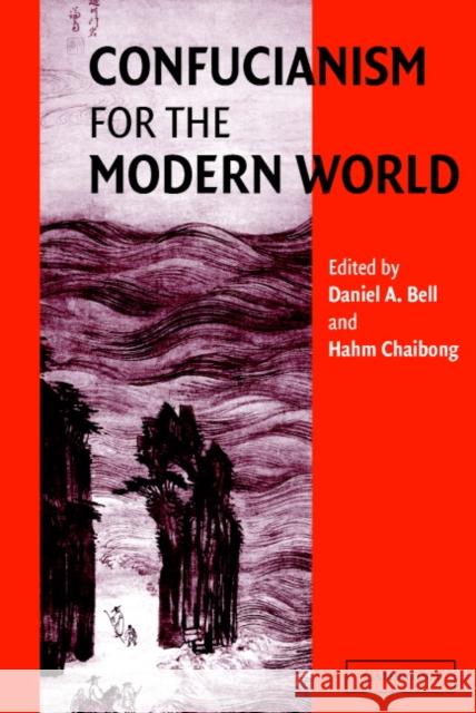Confucianism for the Modern World Daniel Bell Hahm Chaibong 9780521527880 Cambridge University Press - książka