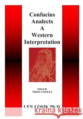 Confucius Analects A Western Interpretation Len Losi 9781074526160 Independently Published - książka