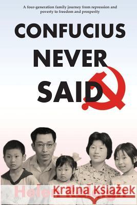 Confucius Never Said Helen Raleigh 9781499185270 Createspace - książka