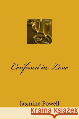 Confused in Love Jasmine Powell 9781546319412 Createspace Independent Publishing Platform - książka