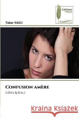 Confusion amere Tahar Naili   9786204964621 International Book Market Service Ltd - książka