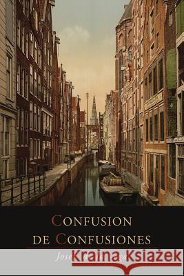 Confusion de Confusiones [1688]: Portions Descriptive of the Amsterdam Stock Exchange Jose D Hermann Kellenbenz 9781614274513 Martino Fine Books - książka