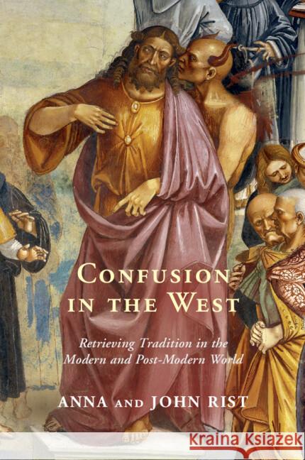 Confusion in the West John (University of Toronto) Rist 9781009218412 Cambridge University Press - książka