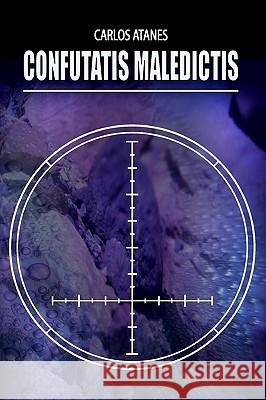Confutatis Maledictis Carlos Atanes 9781434819017 Createspace - książka