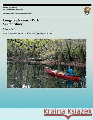 Congaree National Park Visitor Study: Fall 2011 Mystera Samuelson Yen Le Steven J. Hollenhorst 9781492299431 Createspace - książka