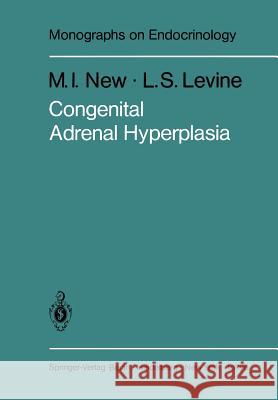 Congenital Adrenal Hyperplasia M. I. New L. S. Levine 9783642820137 Springer - książka