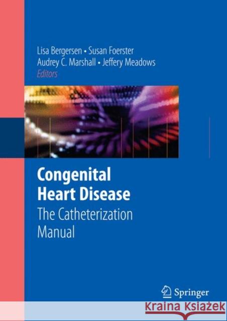 Congenital Heart Disease: The Catheterization Manual Bergersen, Lisa 9780387772912 Springer - książka