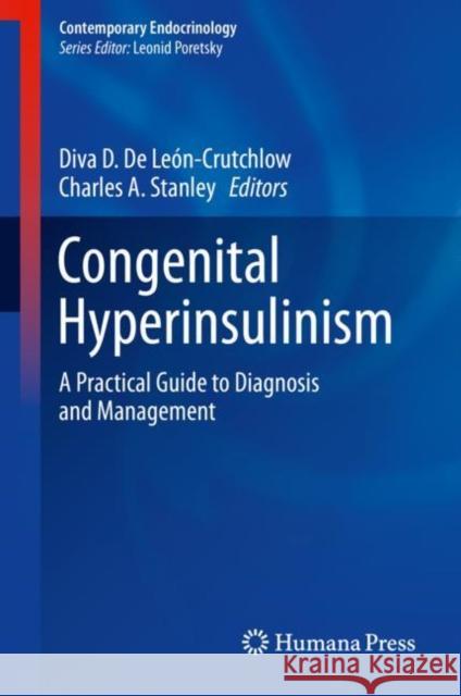 Congenital Hyperinsulinism: A Practical Guide to Diagnosis and Management de León-Crutchlow, Diva D. 9783030029609 Humana Press - książka