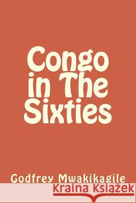 Congo in The Sixties Mwakikagile, Godfrey 9789987160495 New Africa Press - książka