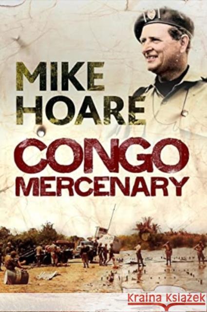 Congo Mercenary Mike Hoare 9781784388713 Greenhill Books - książka