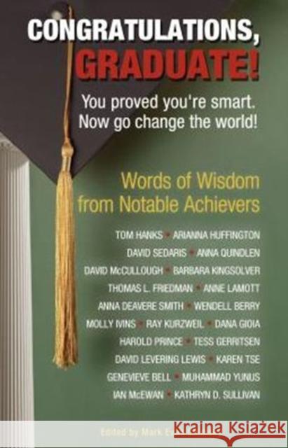 Congratulations, Graduate!: You Proved You're Smart. Now Go Change the World! Mark Evan Chimsky Mark Evan Chimsky 9781416245735 Sellers Publishing - książka