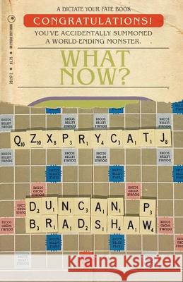 Congratulations! You've Accidentally Summoned A World-Ending Monster. What Now? Duncan P. Bradshaw 9781999751258 Eyecue Productions - książka