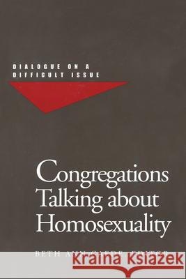 Congregations Talking about Homosexuality: Dialogue on a Difficult Issue Gaede, Beth Ann 9781566991988 Rowman & Littlefield Publishers - książka