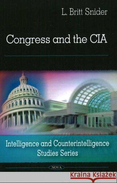 Congress & the CIA L Britt Snider 9781606922132 Nova Science Publishers Inc - książka