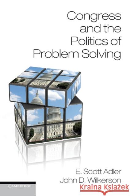 Congress and the Politics of Problem Solving E Scott Adler 9781107670310 CAMBRIDGE UNIVERSITY PRESS - książka