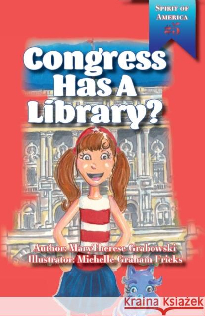 Congress Has A Library? Grabowski, Marytherese 9781620801321 Waypoint Press - książka