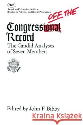 Congress Off Record Bibby, John F. 9780844735269 AEI Press - książka