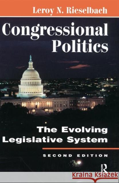 Congressional Politics: The Evolving Legislative System, Second Edition Rieselbach, LeRoy N. 9780367095994 Taylor and Francis - książka