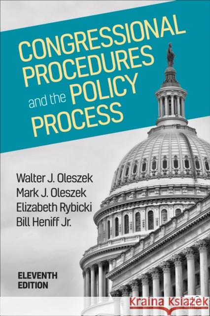 Congressional Procedures and the Policy Process Walter J. Oleszek Mark J. Oleszek Elizabeth E. Rybicki 9781506367491 CQ Press - książka