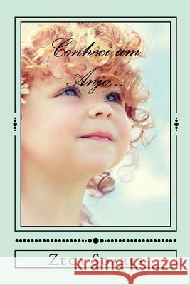 Conheci um Anjo... Soares, Zeca 9781497402843 Createspace - książka