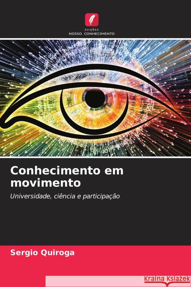 Conhecimento em movimento Quiroga, Sergio 9786208630881 Edições Nosso Conhecimento - książka