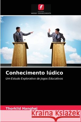 Conhecimento lúdico Thorkild Hanghøj 9786202720663 Edicoes Nosso Conhecimento - książka