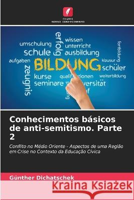 Conhecimentos b?sicos de anti-semitismo. Parte 2 G?nther Dichatschek 9786205806050 Edicoes Nosso Conhecimento - książka